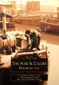 The Aire & Calder Navigation by CLARKE, Mike